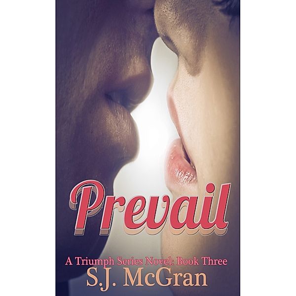 Triumph: Prevail, S.J. McGran