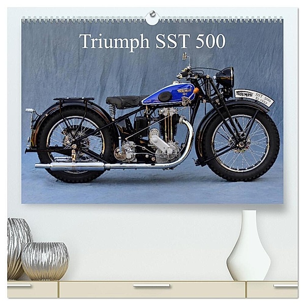 Triumph SST 500 (hochwertiger Premium Wandkalender 2024 DIN A2 quer), Kunstdruck in Hochglanz, Ingo Laue