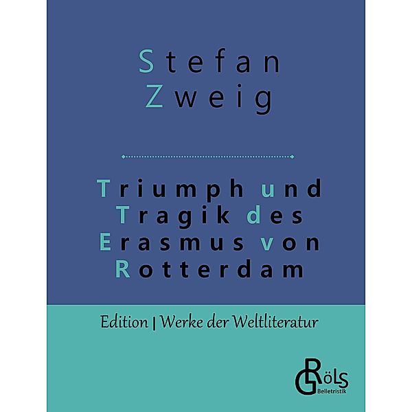 Triumph und Tragik des Erasmus von Rotterdam, Stefan Zweig