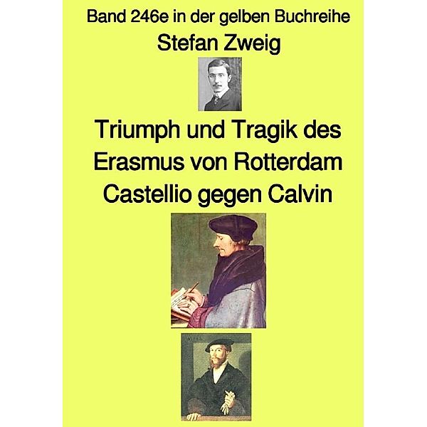 Triumph und Tragik des Erasmus von Rotterdam  - Band 246e in der  gelben Buchreihe - Farbe - bei Jürgen Ruszkowski, Stefan Zweig