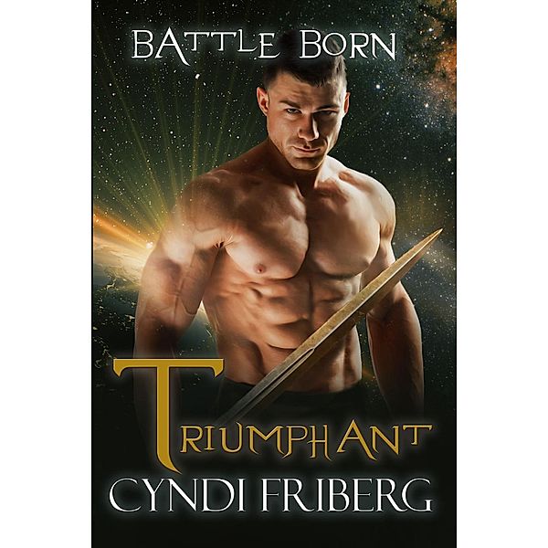 Triumphant (Battle Born, #14), Cyndi Friberg