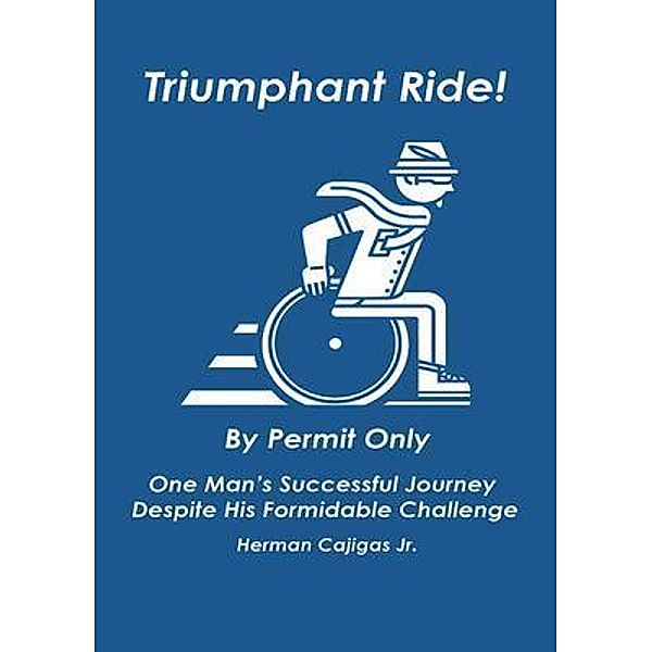 Triumphant Ride!, Herman Cajigas