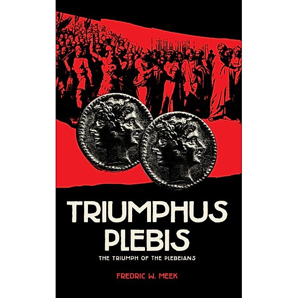 Triumphus Plebis, Fredric Meek