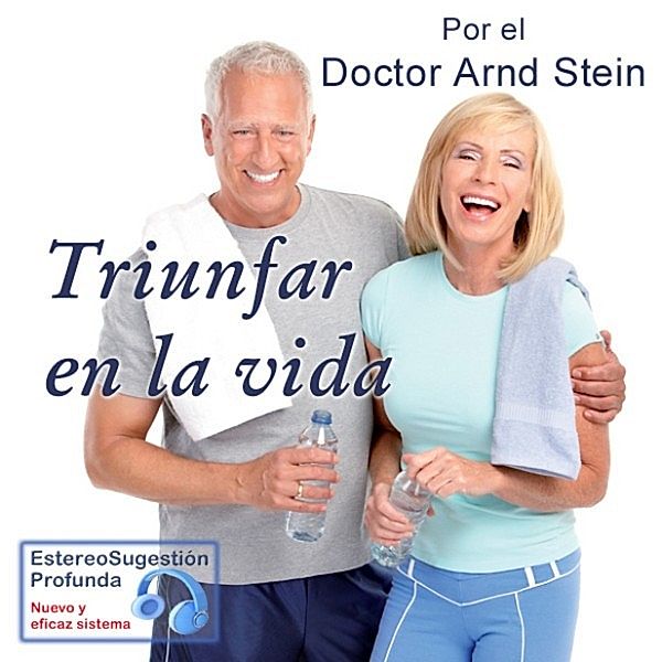 Triunfar en la Vida, Arnd Stein