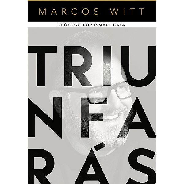 Triunfarás, Marcos Witt