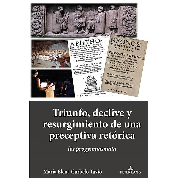 Triunfo, declive y resurgimiento de una preceptiva retórica, María Elena Curbelo Tavío