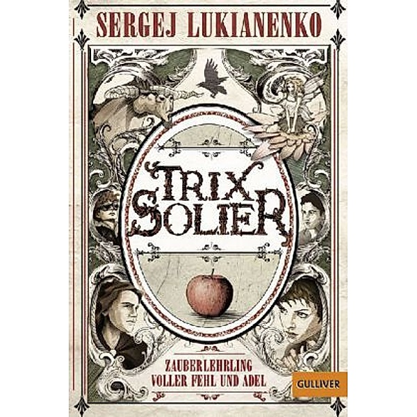 Trix Solier - Zauberlehrling voller Fehl und Adel, Sergej Lukianenko
