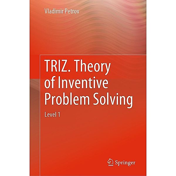 TRIZ. Theory of Inventive Problem Solving, Vladimir Petrov