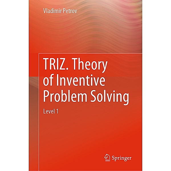 TRIZ. Theory of Inventive Problem Solving, Vladimir Petrov