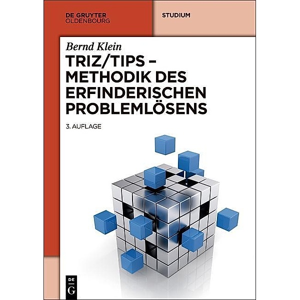 TRIZ/TIPS - Methodik des erfinderischen Problemlösens / Jahrbuch des Dokumentationsarchivs des österreichischen Widerstandes, Bernd Klein