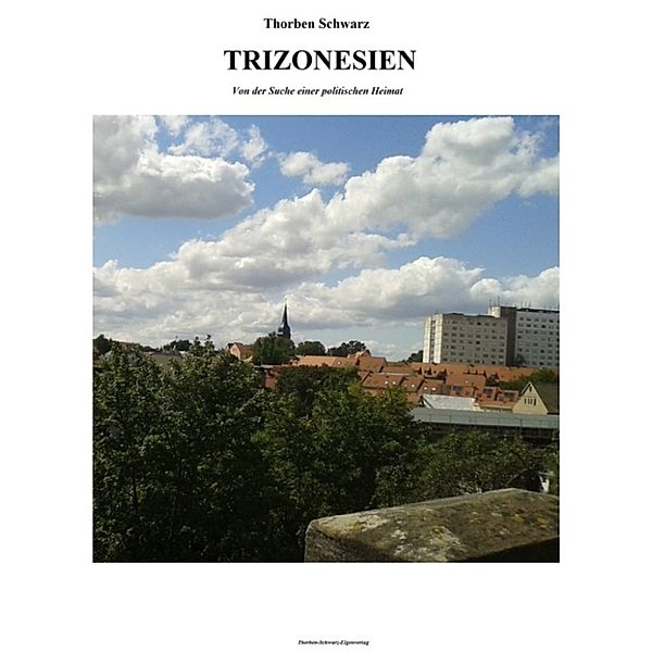 Trizonesien, Thorben Schwarz