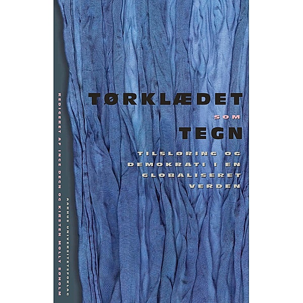 Tørklædet som tegn / Sociologiske studier Bd.2, Aarhus University Press