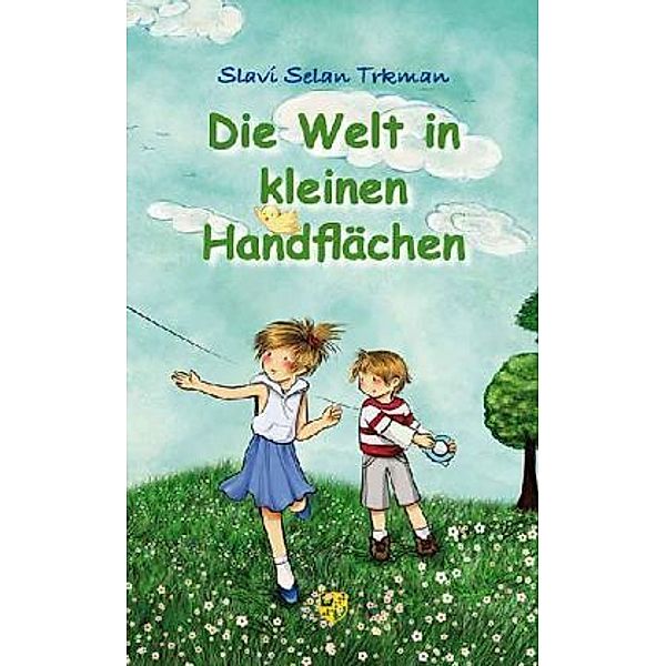 Trkman, S: Welt in kleinen Handflächen, Slavi S. Trkman