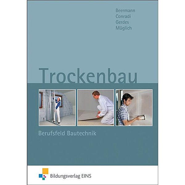 Trockenbau, Berufsfeld Bautechnik, Hans-Gerhard Conradi, Werner Beermann, Talke Gerdes, Till Müglich