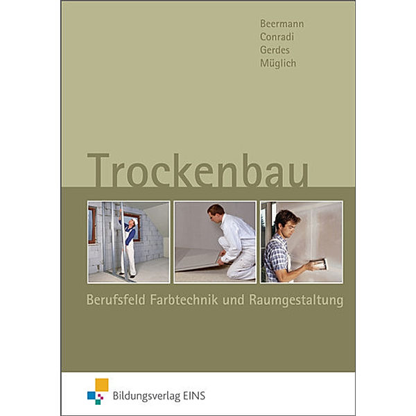 Trockenbau, Berufsfeld Farbtechnik und Raumgestaltung, Talke Apholz, Werner Beermann, Hans-Gerhard Conradi