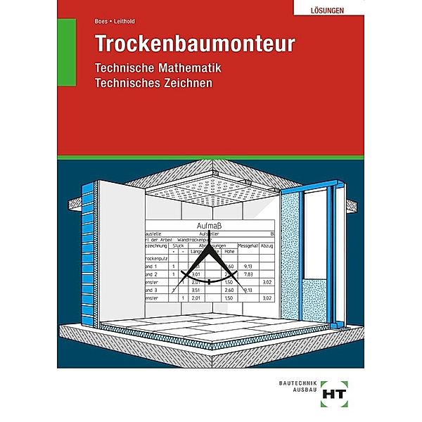 Trockenbaumonteur, Dieter Leithold, Manfred Boes