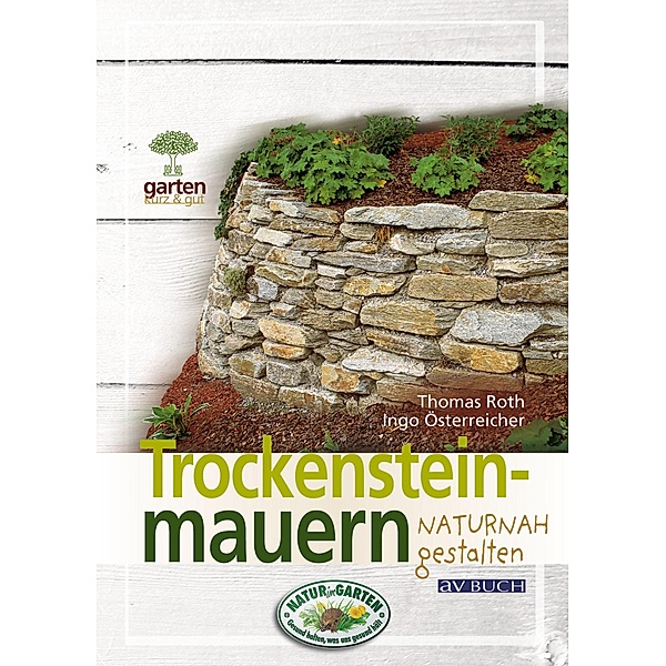 Trockensteinmauern / Gartenpraxis für Jedermann, Thomas Roth