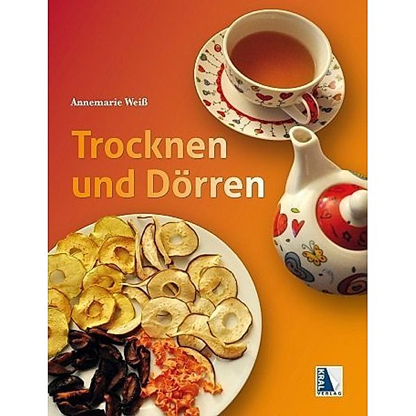 Trocknen und Dörren, Annemarie Weiß