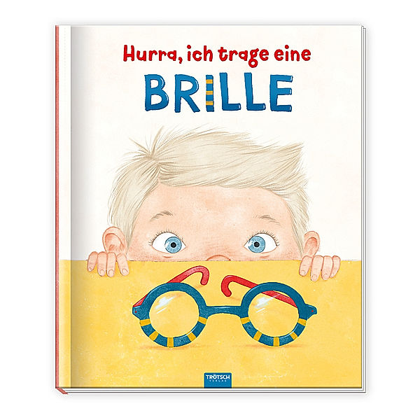 Trötsch Kinderbuch Hurra, ich trage eine Brille