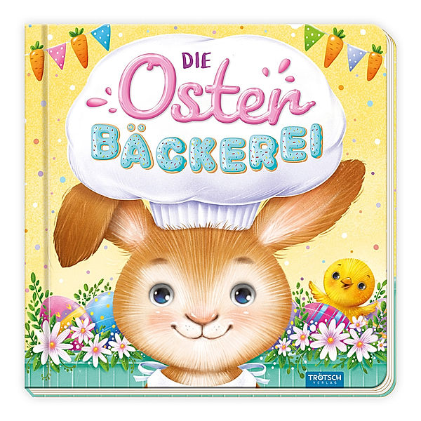 Trötsch Pappenbuch Die Osterbäckerei