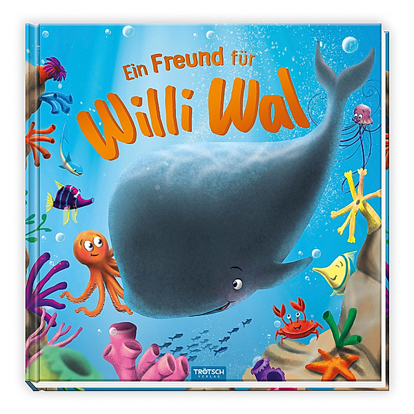 Trötsch Vorlesebuch Ein Freund für Willi Wal