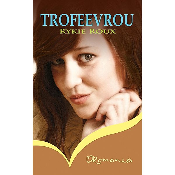 Trofeevrou / Romanza, Rykie Roux