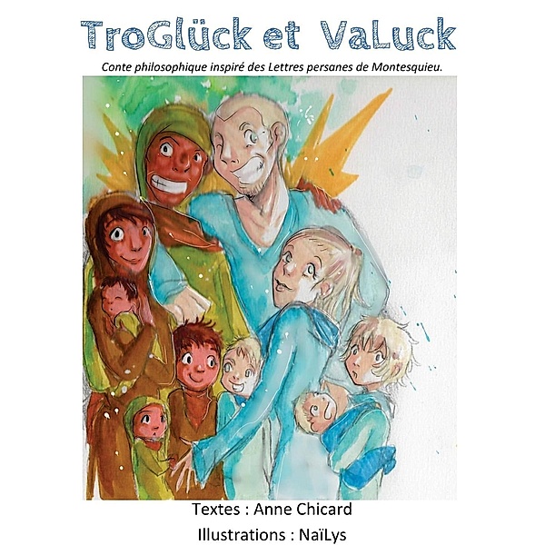 TroGlück et VaLuck, Anne Chicard, NaïLys Pollet