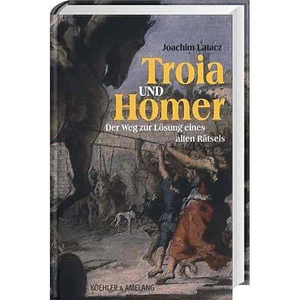 Troia und Homer, Joachim Latacz
