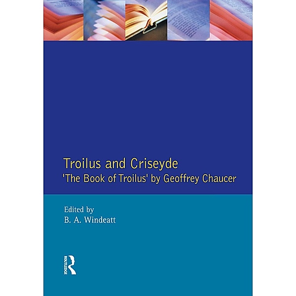 Troilus and Criseyde, B. A. Windeatt