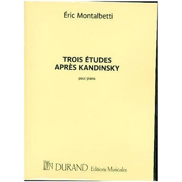 Trois Études après Kandinsky, Piano solo, Eric Montalbetti