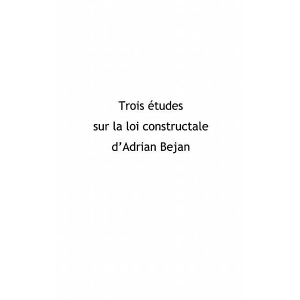 Trois etudes sur la loi constructale d'adrian bejan / Hors-collection, Collectif