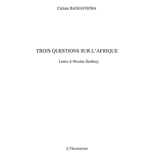 Trois questions sur l'afrique-Lettre a.. / Hors-collection, Calixte Baniafouna