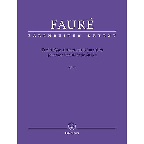 Trois Romances sans paroles für Klavier op. 17, Gabriel Fauré