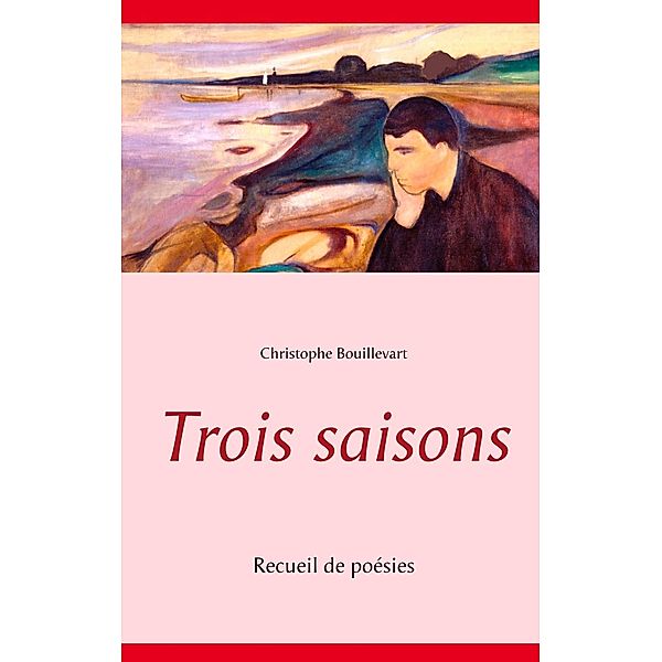Trois saisons, Christophe Bouillevart