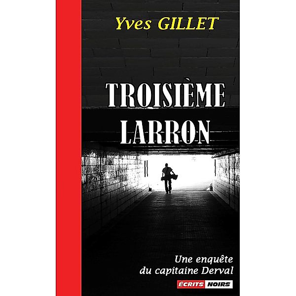 Troisième Larron, Yves Gillet