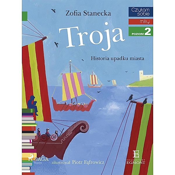 Troja - Historia upadku miasta / I am reading - Czytam sobie, Zofia Stanecka