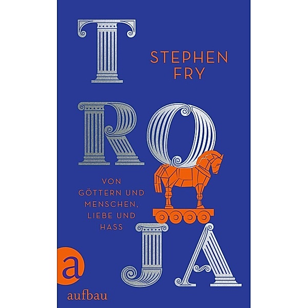 Troja / Mythos-Trilogie Bd.3, Stephen Fry