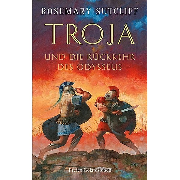Troja und die Rückkehr des Odysseus, Rosemary Sutcliff