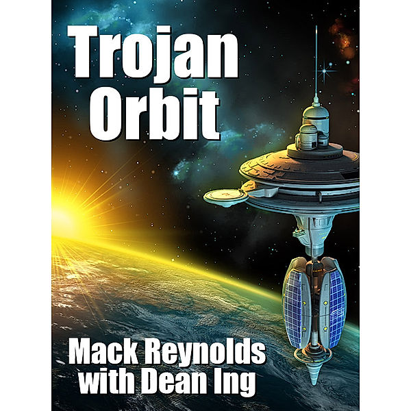 Trojan Orbit, Dean Ing, Mack Reynolds