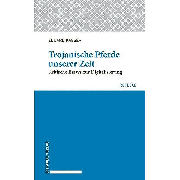 Trojanische Pferde unserer Zeit, Eduard Kaeser