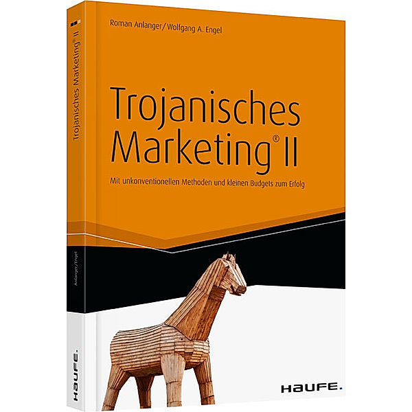 Trojanisches Marketing® II.Bd.2, Roman Anlanger, Wolfgang A. Engel