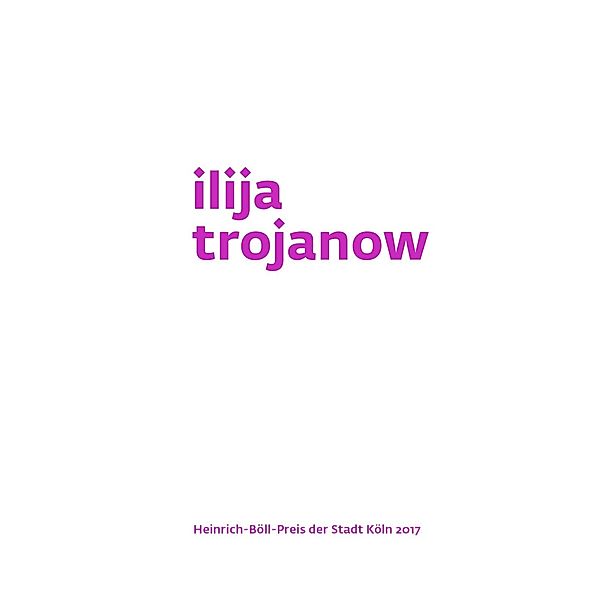 Trojanow, I: Ilija Trojanow, Ilija Trojanow