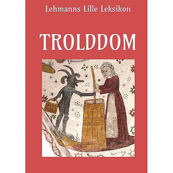 Trolddom, Alfred Lehmann