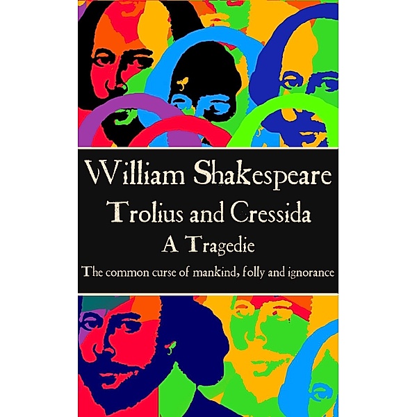 Trolius & Cressida, Willam Shakespeare