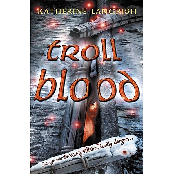 Troll Blood, Katherine Langrish