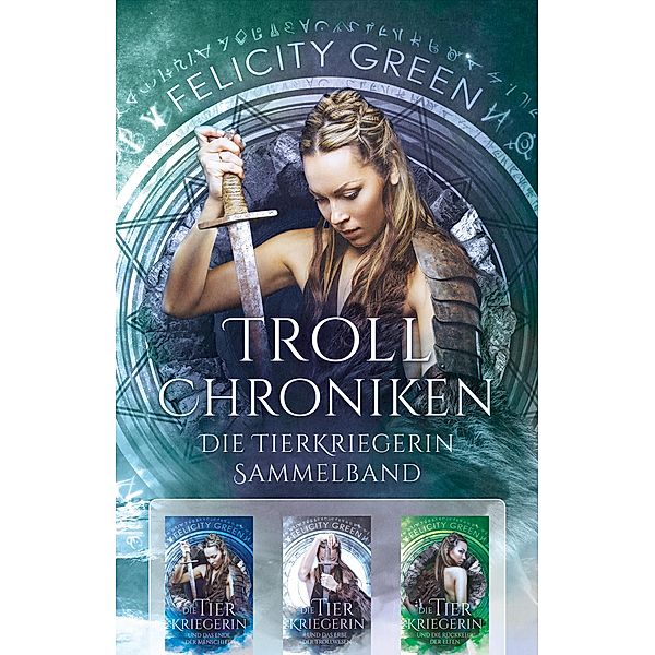 Troll-Chroniken, Felicity Green