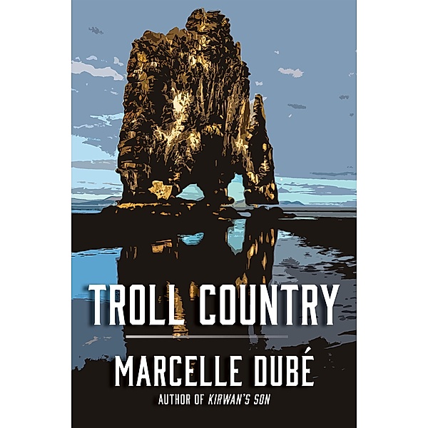 Troll Country, Marcelle Dube