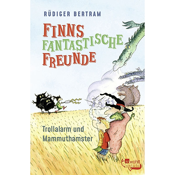 Trollalarm und Mammuthamster / Finns fantastische Freunde Bd.3, Rüdiger Bertram