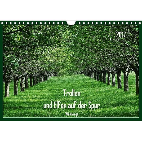 Trollen und Elfen auf der Spur - Waldwege (Wandkalender 2017 DIN A4 quer), flori0, k.A. Flori0