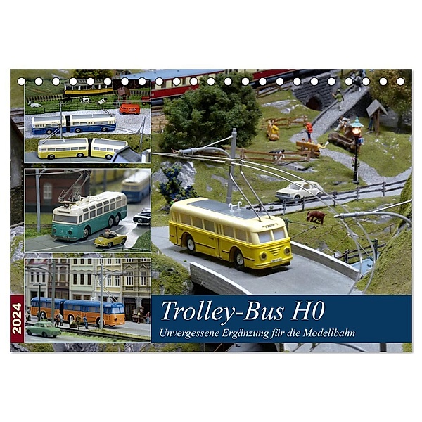 Trolley-Bus H0 (Tischkalender 2024 DIN A5 quer), CALVENDO Monatskalender, Klaus-Peter Huschka